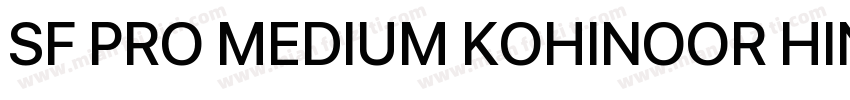 SF PRO MEDIUM KOHINOOR HINDI MEDI字体转换
